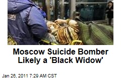 Moscow Suicide Bomber Likely a 'Black Widow'