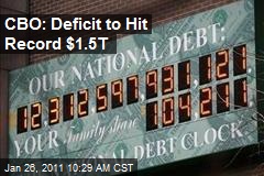 CBO: Deficit to Hit Record $1.5T