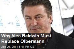 Why Alec Baldwin Must Replace Olbermann