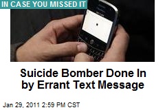 Suicide Bomber Done In by Errant Text Message