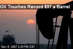 Oil Touches Record $97 a Barrel