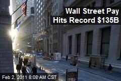 Wall Street Pay Hits Record $135B