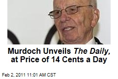 Murdoch Unveils The Daily, Will Cost $0.14