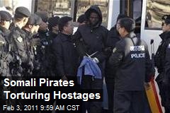 Somali Pirates Torturing Hostages