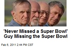 'Never Missed a Super Bowl' Guy Missing the Super Bowl