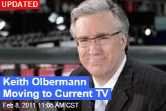Keith Olbermann Moving to Current TV