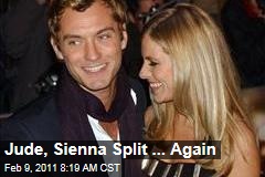 Jude, Sienna Split ... Again