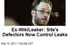 Ex-WikiLeaker: Site's Defectors Now Control Leaks