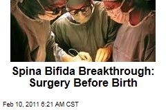 Spina Bifida Breakthrough: Surgery Before Birth