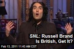 SNL : Russell Brand Is British, Get It?