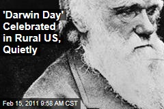 Charles Darwin Day Celebrated in Rural America, But Very Carefully