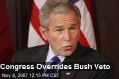 Congress Overrides Bush Veto