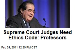 Law Professors Seek Ethics Code for Supreme Court Justices