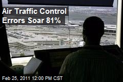 Air Traffic Control Errors Soar 81%
