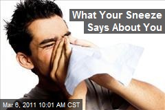 What Your Sneeze Says About You