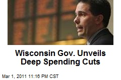 Wisconsin Gov. Unveils Deep Spending Cuts