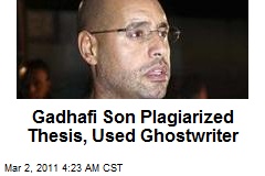 Gadhafi Son 'Plagiarized Thesis' at Top London U