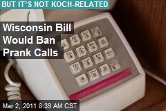 Wisconsin Bill Would Ban Prank Calls