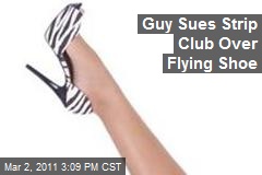 Guy Sues Strip Club Over Flying Shoe
