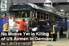Frankfurt Shooting: No Motive Yet Known in Killing of Two US Airmen