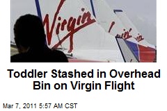 Toddler Stashed in Overhead Bin on Virgin Flight