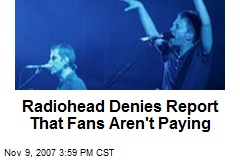 Radiohead Denies Report That Fans Aren't Paying