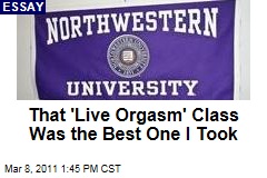 Northwestern University 'Live Orgasm' Class: Why J. Michael Bailey's Human Sexuality Course Was the Best One I Ever Took