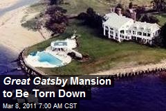 Great Gatsby Mansion to Be Torn Down