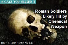 Roman Soldiers Likely Hit by Chemical Weapon