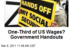 One-Third of US Wages? Government Handouts
