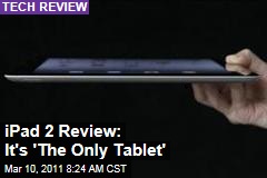 iPad 2 Review: Apple Stays on Top