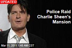 Police Raid Charlie Sheen's Mansion