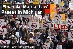'Financial Marshall Law' Passes in Michigan
