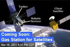 Coming Soon: Gas Station for Satellites