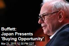 Warren Buffett: Japan Presents a 'Buying Opportunity'