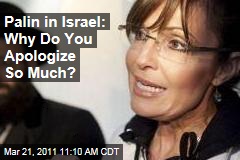 Sarah Palin in Israel: You Apologize Too Much