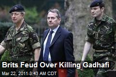 Brits Feud Over Killing Gadhafi