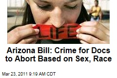 Abortion Bill: Arizona Senate Passes Bill That Would Make It a Felony for Doctors to Abort Based on Race, Sex of Fetus