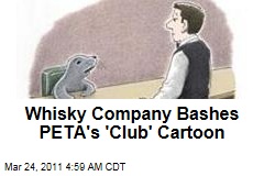 Booze Biz Bashes PETA's 'Club' Cartoon