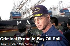 Criminal Probe in Bay Oil Spill