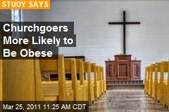 Churchgoers More Likely to Be Obese