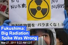 Japan Nuclear Crisis: Fukushima Dai-ichi Officials Say Massive Radiation Spike Was Erroneous