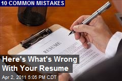 Here's What's Wrong With Your Resume