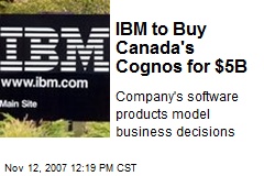 IBM to Buy Canada's Cognos for $5B