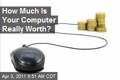 How Much Is Your Computer Really Worth?