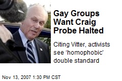 Gay Groups Want Craig Probe Halted