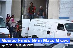 Mexican Drug War: 59 Bodies Found in Mass Grave in Tamaulipas