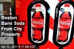 Boston Bans Soda From City Property