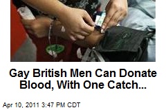 Gay British Men Can Donate Blood, With One Catch...