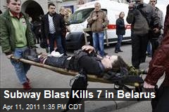 Subway Blast Kills 7 in Belarus